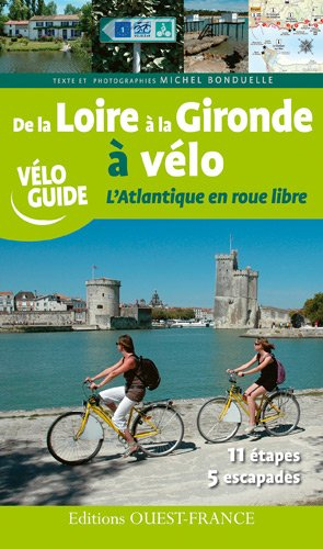 De la Loire à la Gironde à vélo : l'Atlantique en roue libre