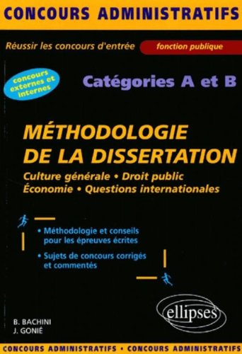 Méthodologie de la dissertation : culture générale, droit public, économie, questions internationale