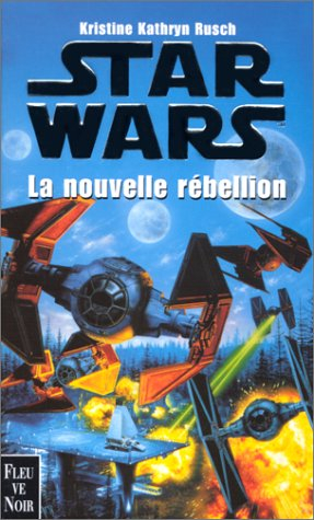 Star wars. La nouvelle rébellion