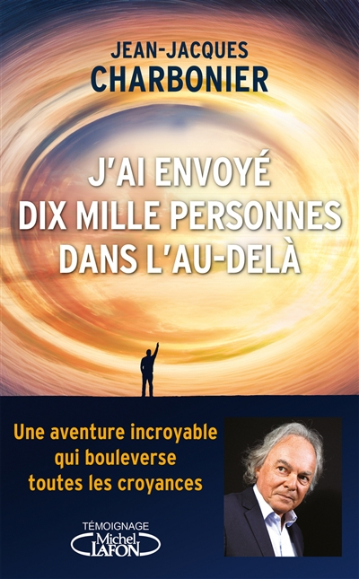 J'ai envoyé dix mille personnes dans l'au-delà : l'incroyable aventure d'un concept inouï, racontée 