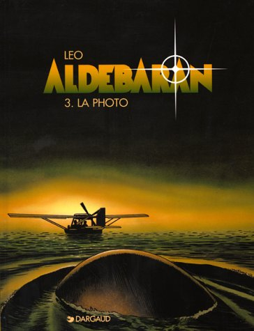 aldébaran, tome 3 : la photo