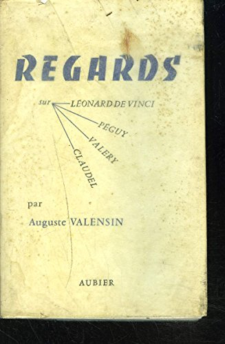 regards sur léonard de vinci, péguy, valéry, claudel