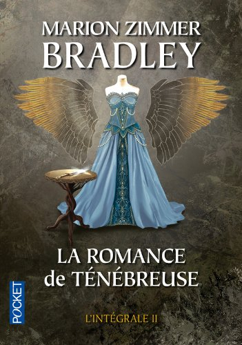 La romance de Ténébreuse : l'intégrale. Vol. 2