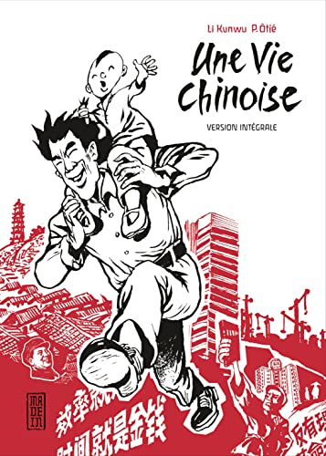 Une vie chinoise : version intégrale