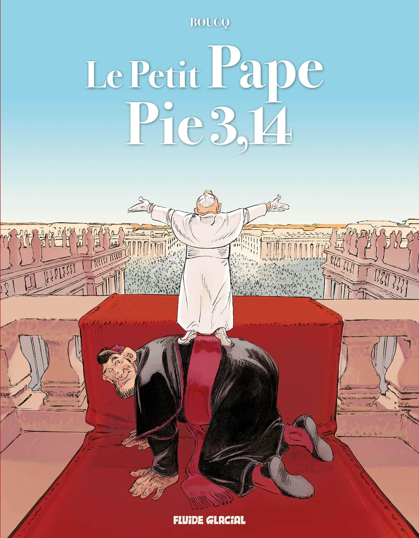 Le petit pape Pie 3,14. Vol. 1