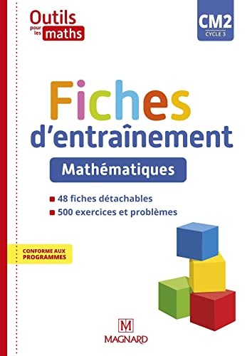 Outils pour les maths CM2, cycle 3 : fiches d'entraînement, mathématiques : conforme aux programmes