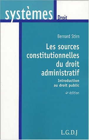 les sources constitutionnelles du droit administratif : introduction au droit public