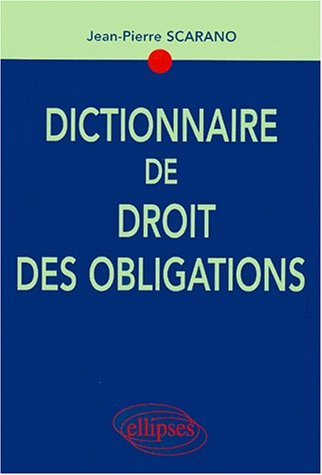 Dictionnaire de droit des obligations