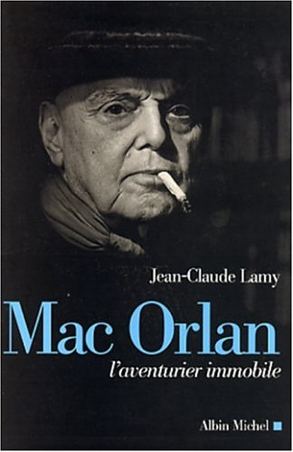 Mac Orlan, l'aventurier immobile