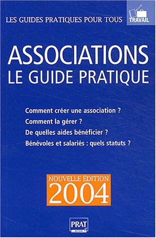 Associations : Le guide pratique 2004