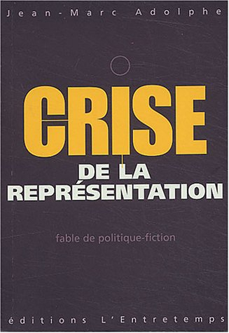 Crise de la représentation : fable de politique-fiction