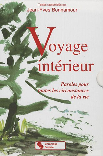 Voyage intérieur : paroles pour toutes les circonstances de la vie