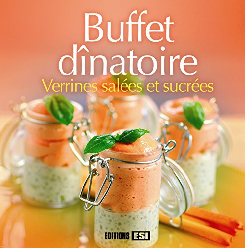 Buffet dînatoire : verrines salées et sucrées
