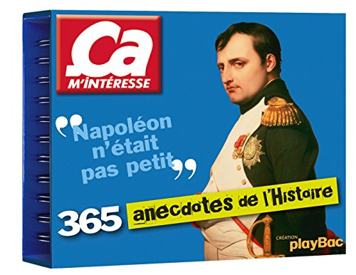 365 anecdotes de l'histoire