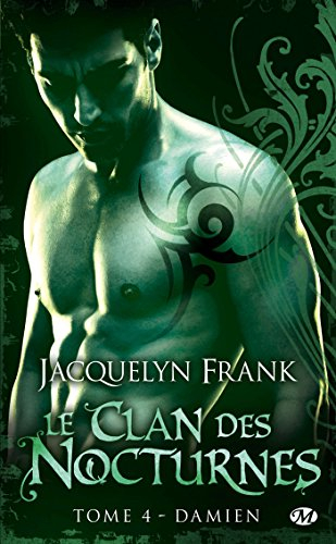 Le clan des nocturnes. Vol. 4. Damien