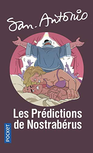 San-Antonio. Vol. 83. Les prédictions de Nostrabérus