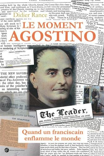 Le moment Agostino : quand un franciscain enflamme le monde