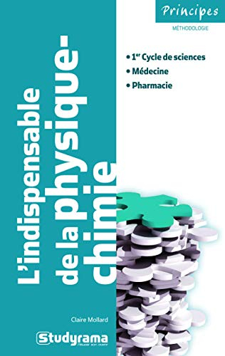 L'indispensable de la physique-chimie : 1er cycle de sciences, médecine, pharmacie