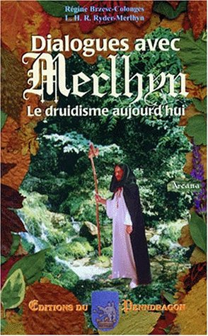 Dialogues avec Merlhyn : le druidisme aujourd'hui