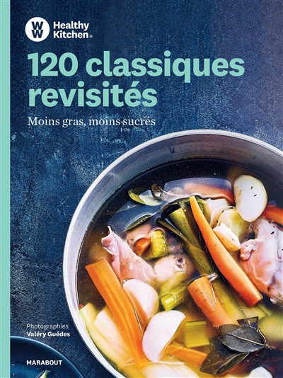 120 classiques revisités : moins gras, moins sucrés