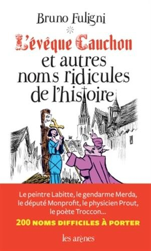 L'évêque Cauchon et autres noms ridicules de l'histoire