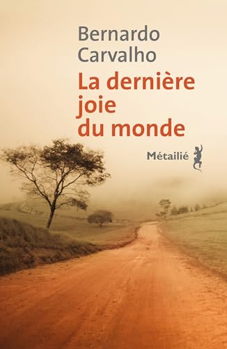 La dernière joie du monde : une fable