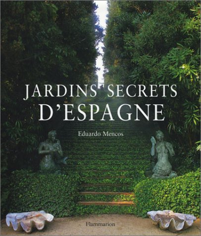 Jardins secrets d'Espagne