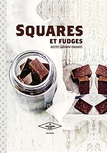 Squares et fudges : recettes carrément fondantes