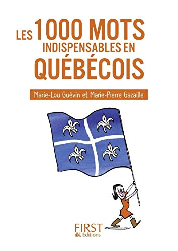 Les 1.000 mots indispensables en québécois : mini-lexique français-québécois québécois-français, pou
