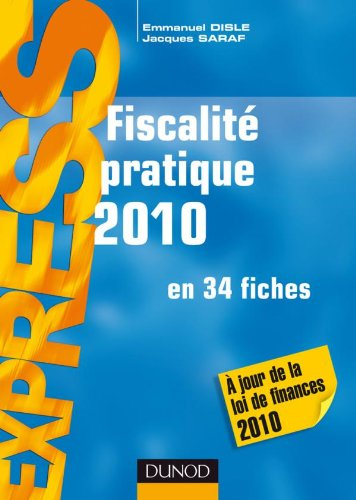 Fiscalité pratique 2010 : en 34 fiches