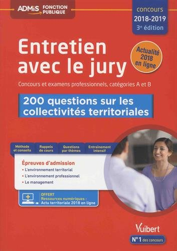 Entretien avec le jury : concours et examens professionnels, catégories A et B : 200 questions sur l