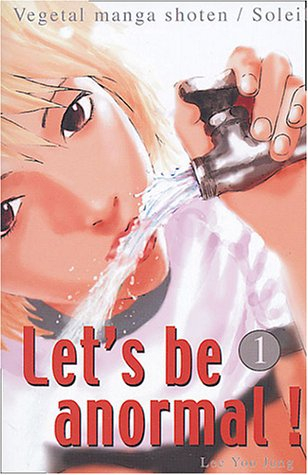 Let's be anormal. Vol. 1