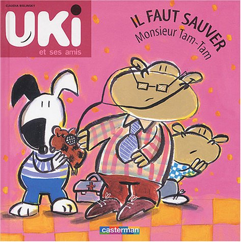 Uki et ses amis. Vol. 6. Il faut sauver Monsieur Tam-Tam