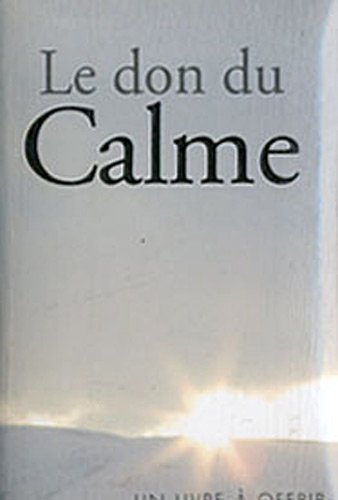 Le don du calme