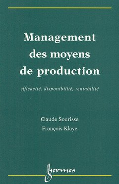 Management des moyens de production : efficacité, disponibilité, rentabilité