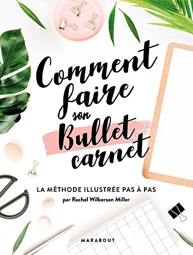 Comment faire son bullet carnet : la méthode illustrée pas à pas