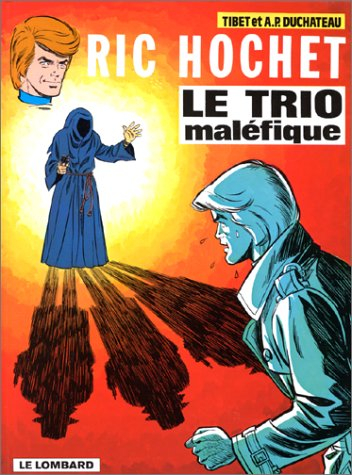 Ric Hochet. Vol. 22. Le trio maléfique