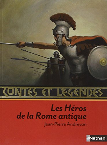 Contes et légendes : les héros de la Rome antique