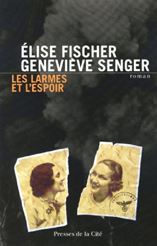 Les larmes et l'espoir : 1938-1945