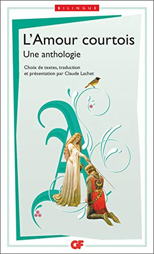 L'amour courtois : une anthologie