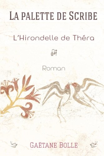 La Palette de scribe 1: L'Hirondelle de Thera