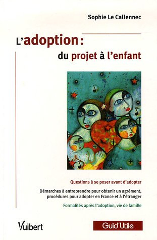 L'adoption : du projet à l'enfant