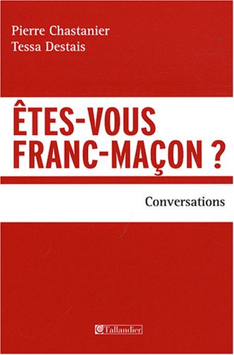 Etes-vous franc-maçon ? : conversations