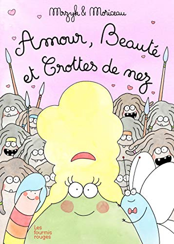 Amour, beauté et crottes de nez