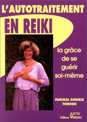 L'Autotraitement en reiki : la grâce de se guérir soi-même