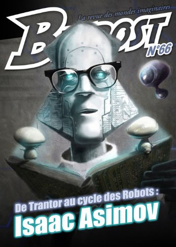Bifrost, n° 66. De Trantor au cycle des Robots : Isaac Asimov