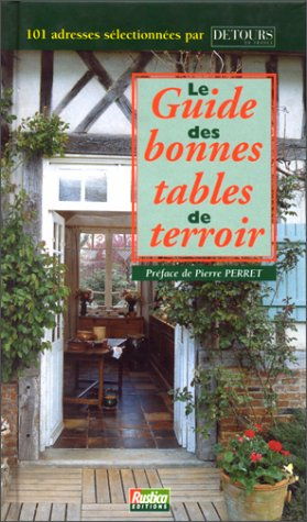 Le guide des bonnes tables de terroir