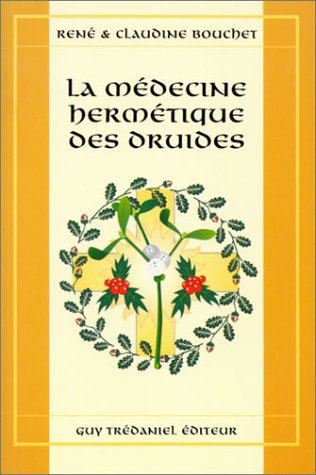 Médecine hermétique des druides