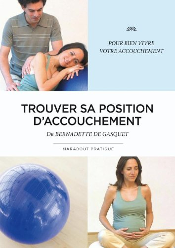 Trouver sa position d'accouchement