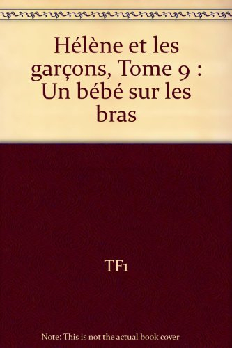 hélène et les garçons, tome 9 : un bébé sur les bras